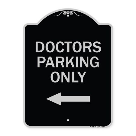 Signmission Doctors Parking Only Heavy-Gauge Aluminum Architectural Sign, 24" x 18", BS-1824-24137 A-DES-BS-1824-24137